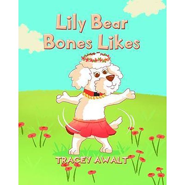 Lily Bear Bones Likes, Tracey Awalt