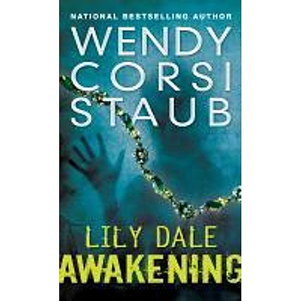 Lily Dale: Awakening, Wendy Corsi Staub