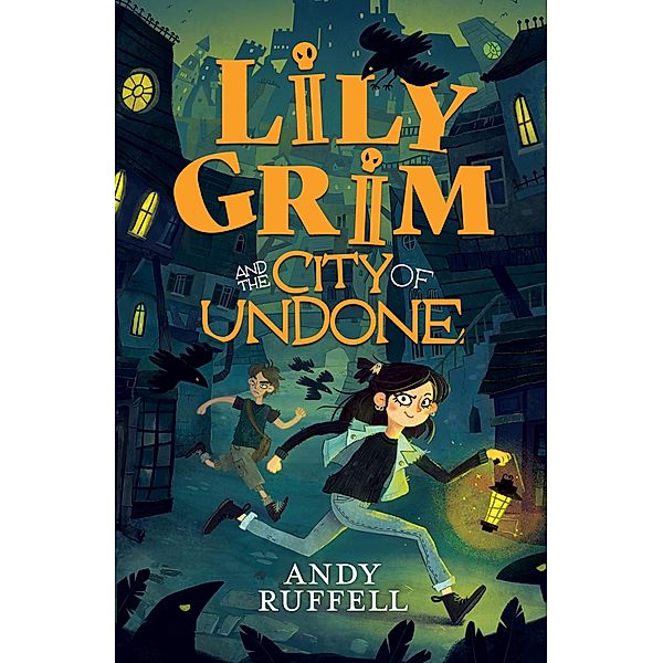 Lily Grim and The City of Undone, Andy Ruffell