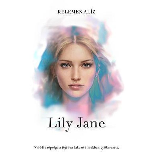 Lily Jane, Alíz Kelemen