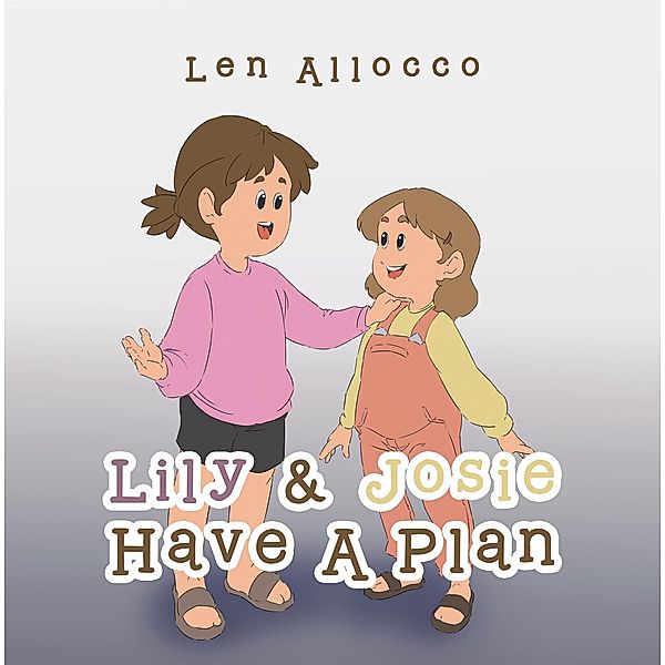 Lily & Josie Have a Plan, Len Allocco