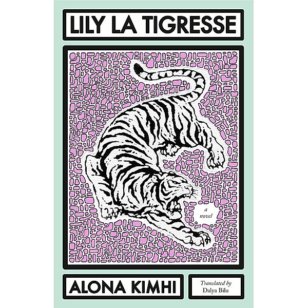 Lily la Tigresse / Hebrew Literature, Alona Kimhi