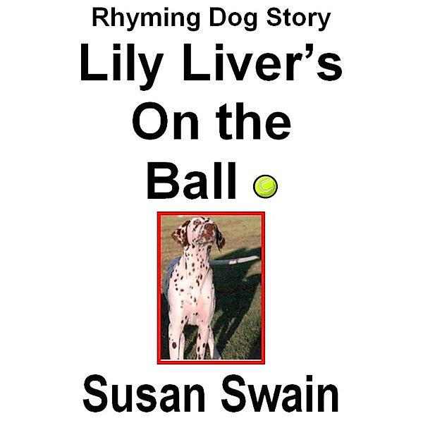 Lily Liver's On the Ball / Susan Swain, Susan Swain