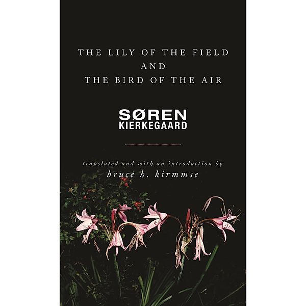 Lily of the Field and the Bird of the Air, Soren Kierkegaard