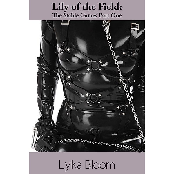 Lily of the Field: The Stable Games Part One, Lyka Bloom