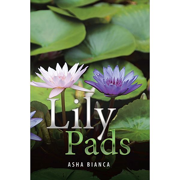 Lily Pads, Asha Bianca