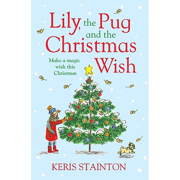 Lily, the Pug and the Christmas Wish, Keris Stainton