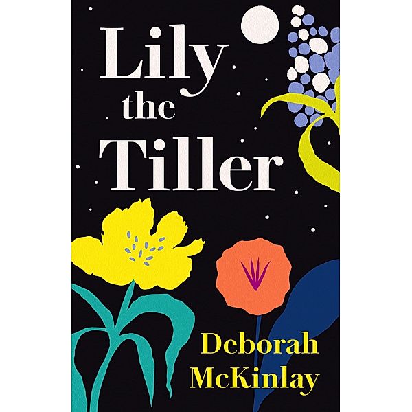 Lily the Tiller, Deborah McKinlay