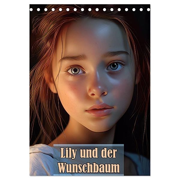 Lily und der Wunschbaum (Tischkalender 2024 DIN A5 hoch), CALVENDO Monatskalender, Liselotte Brunner-Klaus