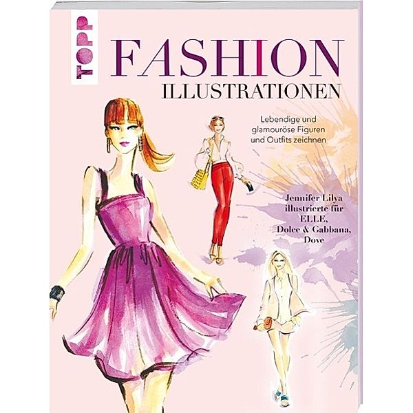 Lilya, J: Fashion Illustrationen, Jennifer Lilya