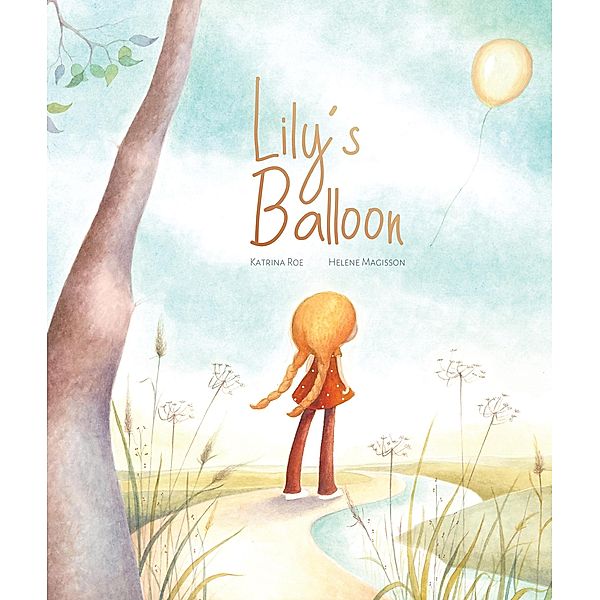 Lily's Balloon, Katrina Roe