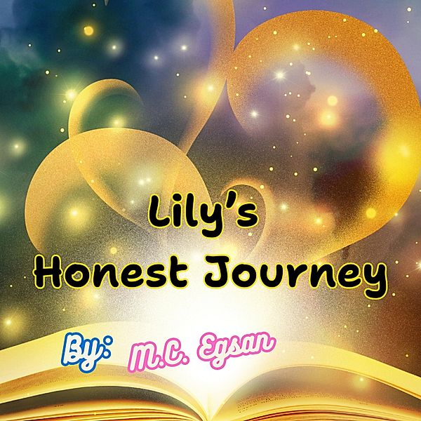 Lily's Honest Journey, M. C. Egsan