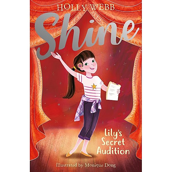 Lily's Secret Audition / Shine Bd.3, Holly Webb