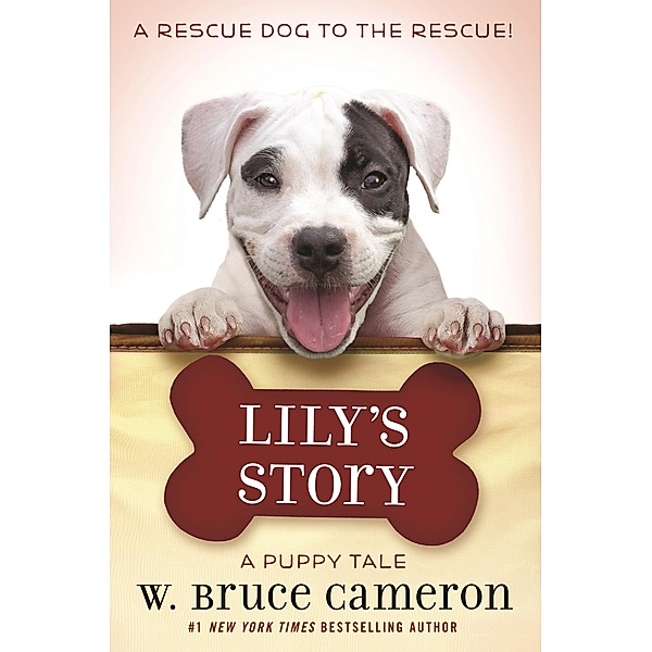 Lily's Story / A Puppy Tale, W. Bruce Cameron