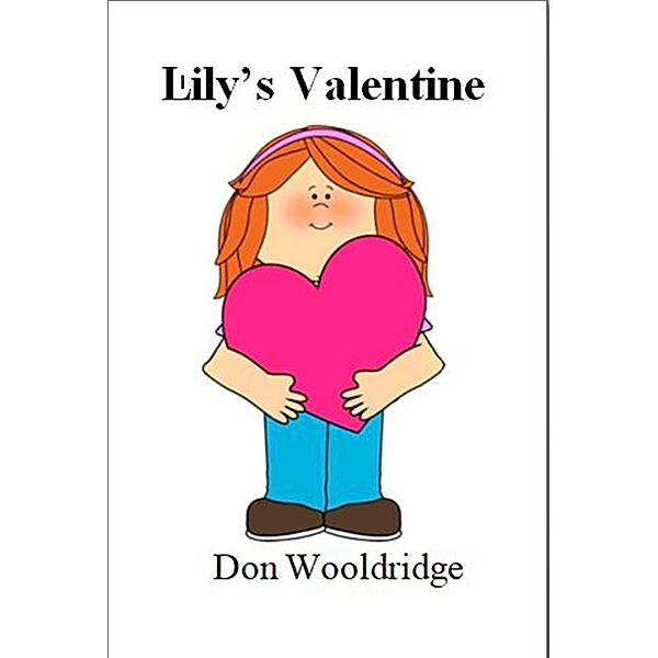 Lily's Valentine, Don Wooldridge