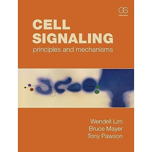 Lim, W: Cell Signaling, Wendell Lim, Bruce Mayer, Tony Pawson