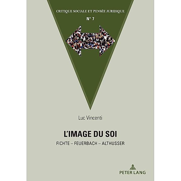 L'image du Soi / Critique sociale et pensée juridique Bd.7, Luc Vincenti