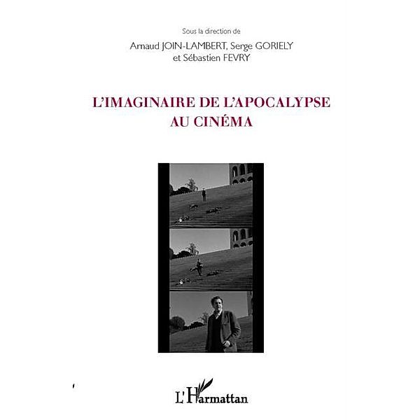 L'imaginaire de l'apocalypse au cinema / Hors-collection, Sebastien Fevry