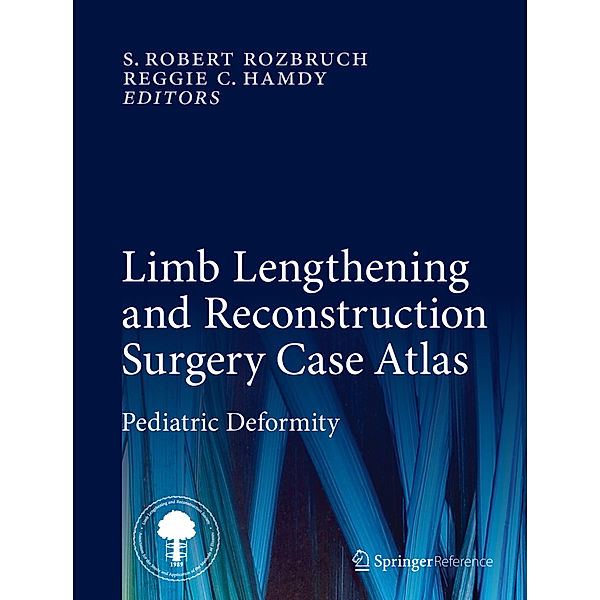 Limb Lengthening and Reconstruction Surgery Case Atlas