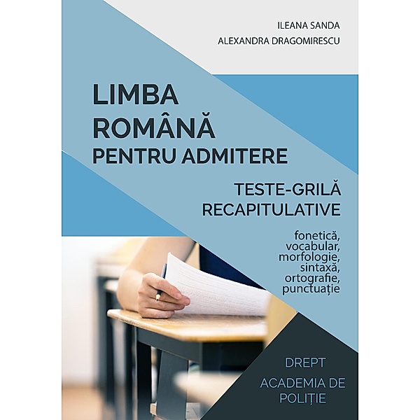 Limba româna (Teste-grila recapitulative), Alexandra Dragomirescu