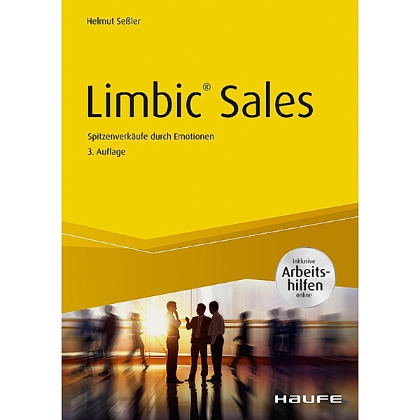 Limbic® Sales - inkl. Arbeitshilfen online / Haufe Fachbuch, Helmut Seßler