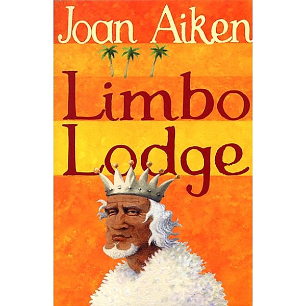 Limbo Lodge / The Wolves Of Willoughby Chase Sequence, Joan Aiken