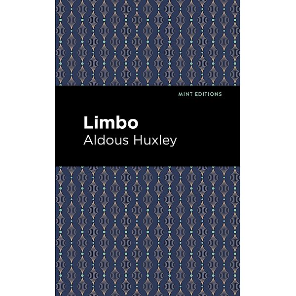 Limbo / Mint Editions (Short Story Collections and Anthologies), Aldous Huxley