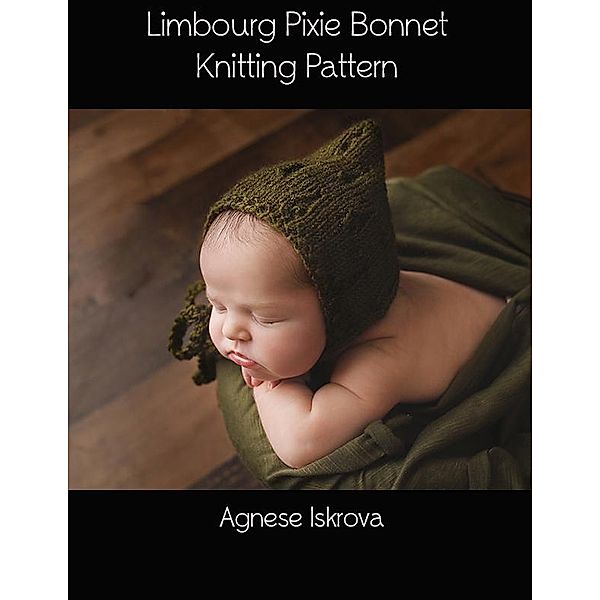 Limbourg Pixie Bonnet Knitting Pattern, Agnese Iskrova