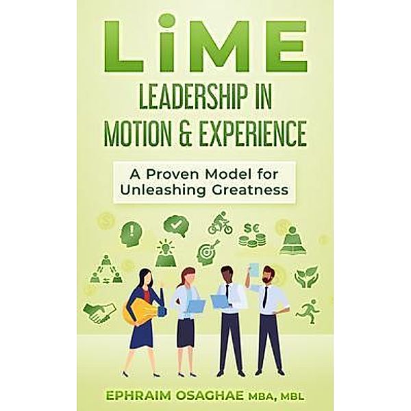 LiME: Leadership in Motion & Experience, Ephraim Osaghae