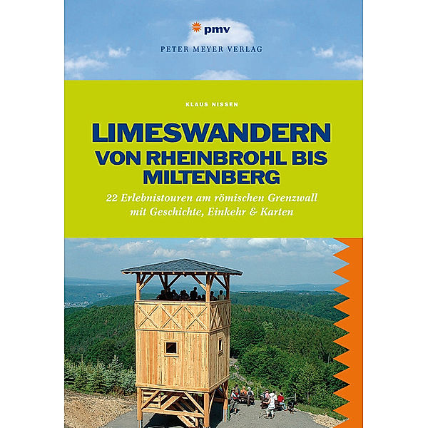 Limeswandern: Von Rheinbrohl bis Miltenberg, Klaus Nissen