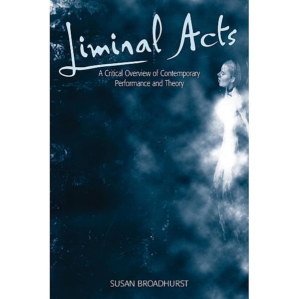Liminal Acts, Susan Broadhurst