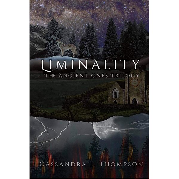 Liminality (The Ancient Ones Trilogy, #2) / The Ancient Ones Trilogy, Cassandra L. Thompson