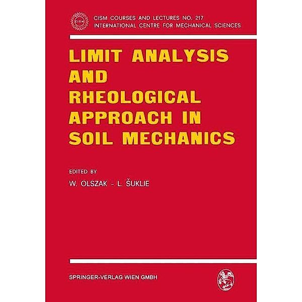 Limit Analysis and Rheological Approach in Soil Mechanics / CISM International Centre for Mechanical Sciences Bd.217