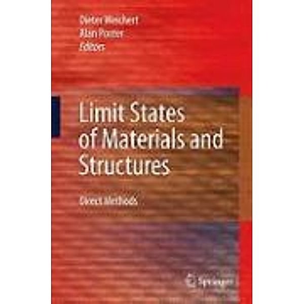 Limit States of Materials and Structures, Ponter Alan., Weichert Dieter