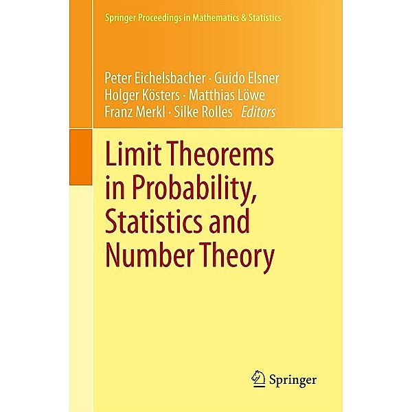 Limit Theorems in Probability, Statistics and Number Theory / Springer Proceedings in Mathematics & Statistics Bd.42