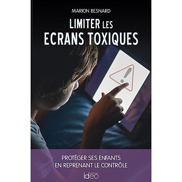 Limiter les écrans toxiques, Marion Besnard