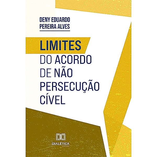 Limites do acordo de não persecução cível, Deny Eduardo Pereira Alves