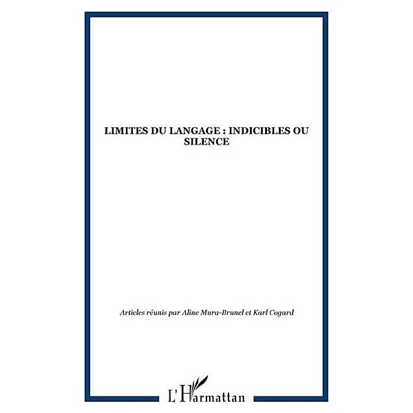LIMITES DU LANGAGE : indicibles ou silence / Hors-collection, Collectif