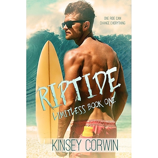 Limitless: Riptide (Limitless, #1), Kinsey Corwin
