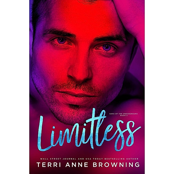 Limitless (Sons of the Underground) / Sons of the Underground, Terri Anne Browning