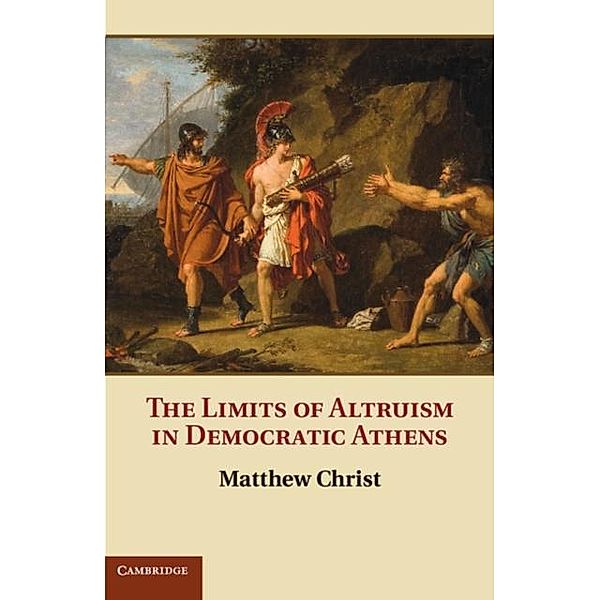 Limits of Altruism in Democratic Athens, Matthew Christ