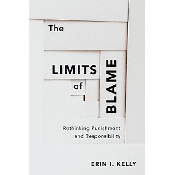 Limits of Blame, Kelly Erin I. Kelly