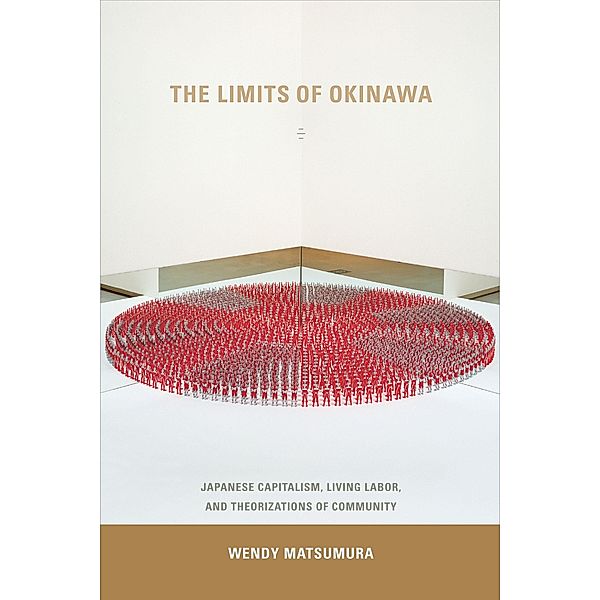 Limits of Okinawa / Asia-Pacific: Culture, Politics, and Society, Matsumura Wendy Matsumura