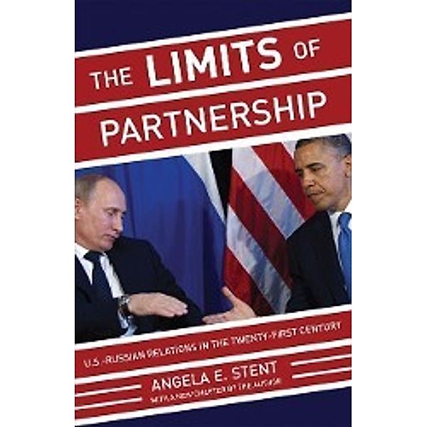 Limits of Partnership, Angela E. Stent