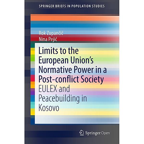 Limits to the European Union's Normative Power in a Post-conflict Society, Rok Zupancic, Nina Pejic