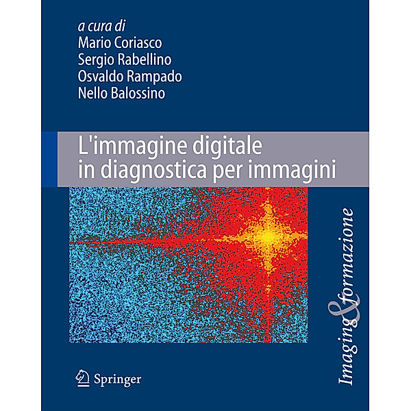 L'immagine digitale in diagnostica per immagini, Mario Coriasco, Osvaldo Rampado, Nello Balossino, Sergio Rabellino