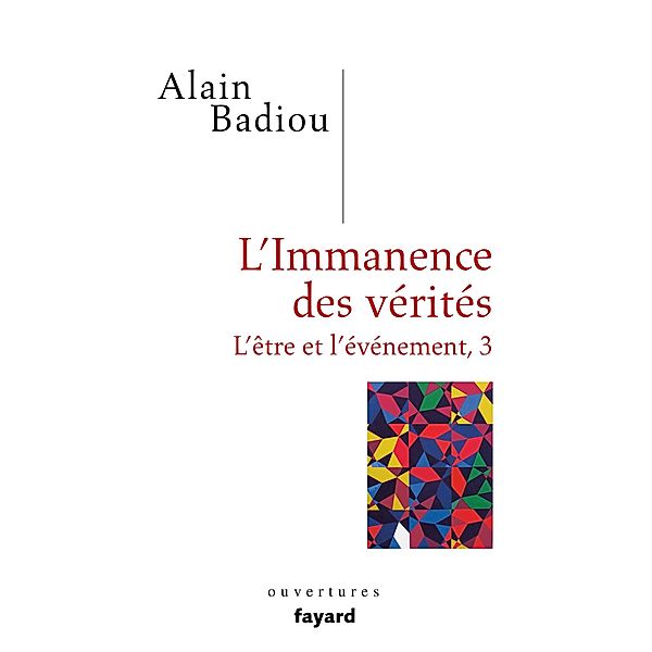 L'immanence des vérités / Essais, Alain Badiou