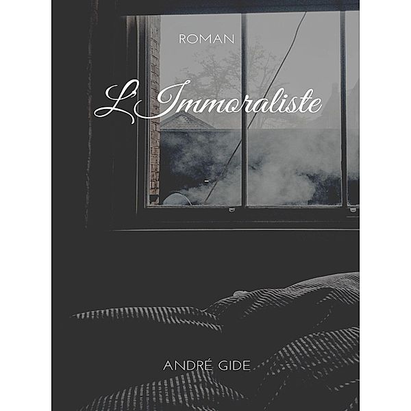 L'Immoraliste, André Gide