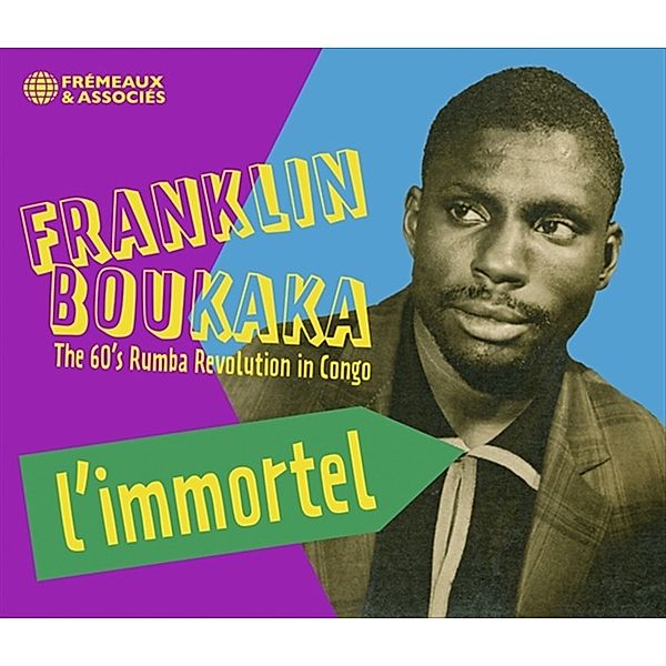 L'Immortel - The 60'S Rumba Revolution In Congo, Franklin Boukaka