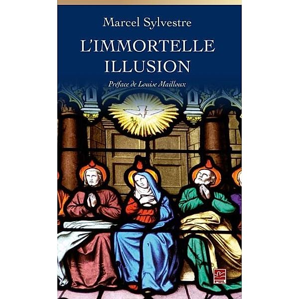 L'immortelle illusion, Marcel Sylvestre Marcel Sylvestre